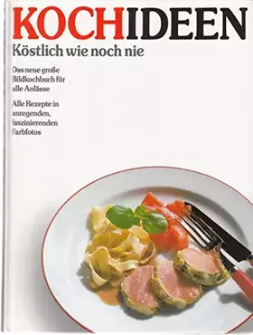Couverture du produit · Kochideen. Köstlich wie noch nie