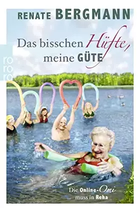 Couverture du produit · Das bisschen Hüfte, meine Güte: Die Online-Omi muss in Reha