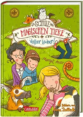Couverture du produit · Die Schule der magischen Tiere 02: Voller Löcher!