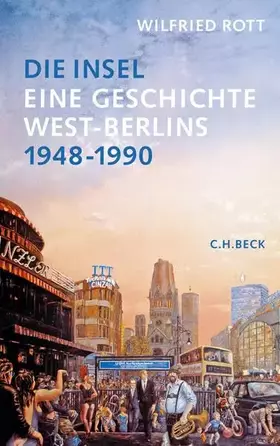 Couverture du produit · Die Insel: Eine Geschichte West-Berlins 1948-1990