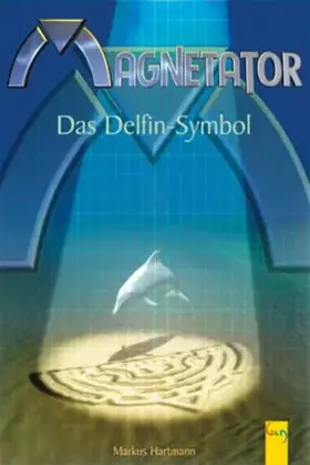Couverture du produit · Magnetator - Das Delfin-Symbol