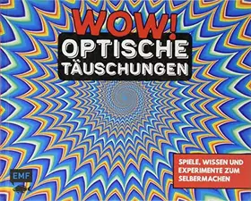 Couverture du produit · WOW! – Optische Täuschungen: Spiele, Wissen und Experimente zum Selbermachen