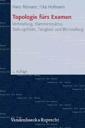 Couverture du produit · Topologie fürs Examen: Verbstellung, Klammerstruktur, Stellungsfelder, Satzglied- und Wortstellung (Linguistik furs Examen, 4, 