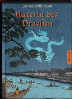 Couverture du produit · Hüterin des Drachen 1: Ausgezeichnet mit dem Aurealis Award 2004, Kategorie Young Adult Novel und mit der Kalbacher Klapperschl