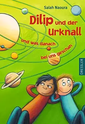 Couverture du produit · Dilip und der Urknall und was danach bei uns geschah