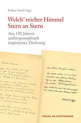 Couverture du produit · Welch reicher Himmel Stern an Stern: Aus 100 Jahren anthroposophisch inspirierter Dichtung