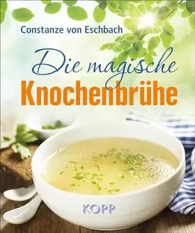 Couverture du produit · Die magische Knochenbrühe