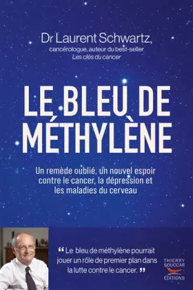 Couverture du produit · Le bleu de méthylène: Un remède oublié, un nouvel espoir contre le cancer, la dépression et les maladies du cerveau