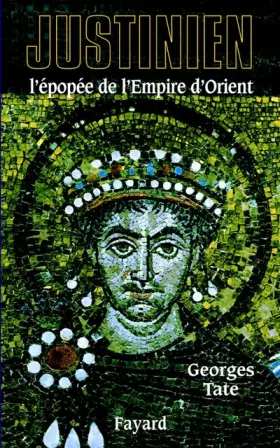 Couverture du produit · Justinien : L'épopée de l'Empire d'Orient (527-565)