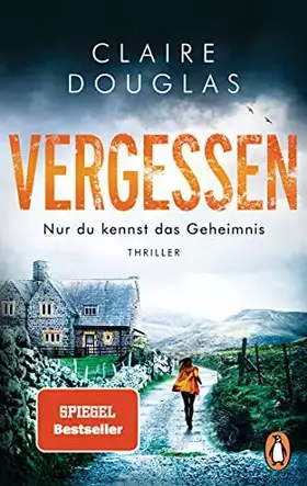 Couverture du produit · VERGESSEN - Nur du kennst das Geheimnis: Thriller - SPIEGEL Bestseller-Autorin