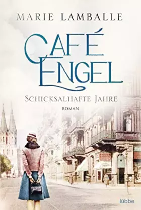 Couverture du produit · Café Engel: Schicksalhafte Jahre - Saga um eine Wiesbadener Familie und ihr Traditionscafé. Roman (Café-Engel-Saga, Band 2)