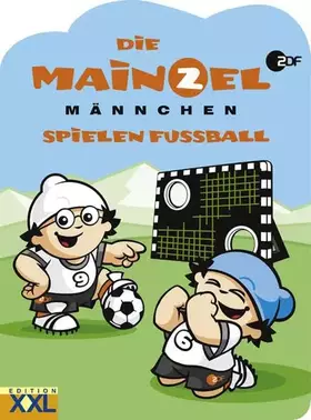 Couverture du produit · Die Mainzelmännchen: spielen Fussball