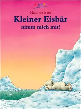 Couverture du produit · Kleiner Eisbär, nimm mich mit!