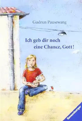 Couverture du produit · Ich geb dir noch eine Chance, Gott! (Ravensburger Taschenbücher)