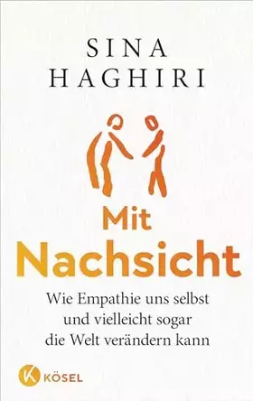 Couverture du produit · Mit Nachsicht: Wie Empathie uns selbst und vielleicht sogar die Welt verändern kann