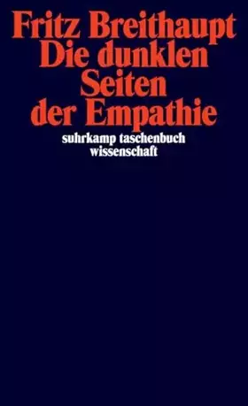 Couverture du produit · Die dunklen Seiten der Empathie (suhrkamp taschenbuch wissenschaft)
