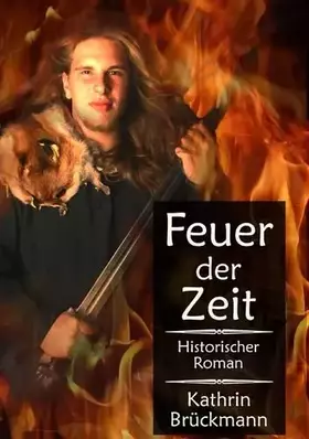Couverture du produit · Feuer der Zeit: Zeitreise-Roman ins alte Germanien