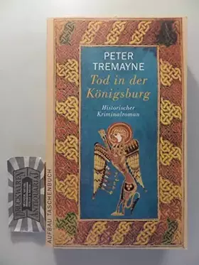 Couverture du produit · Tod in der Königsburg: Historischer Kriminalroman (Schwester Fidelma ermittelt, Band 7)