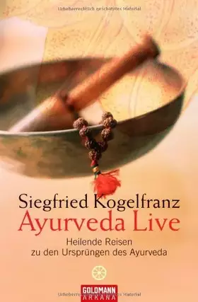 Couverture du produit · Ayurveda Live: Heilende Reisen zu den Ursprüngen des Ayurveda