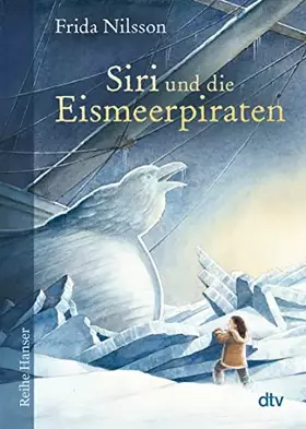 Couverture du produit · Siri und die Eismeerpiraten: Ausgezeichnet mit dem Leipziger Lesekompass 2018 (Reihe Hanser)