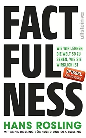 Couverture du produit · Factfulness: Wie wir lernen, die Welt so zu sehen, wie sie wirklich ist | Der Bestseller zum Erreichen einer offenen Geisteshal