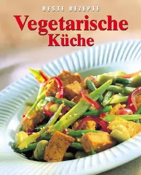 Couverture du produit · Vegetarische Küche. Beste Rezepte