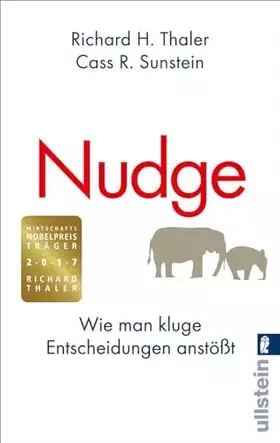 Couverture du produit · Nudge: Wie man kluge Entscheidungen anstößt: Wie man kluge Entscheidungen anstößt | Wie man Menschen dazu bringt, das Richtige 