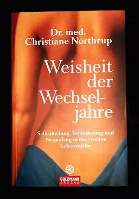 Couverture du produit · Weisheit der Wechseljahre: Selbstheilung, Veränderung und Neuanfang in der zweiten Lebenshälfte