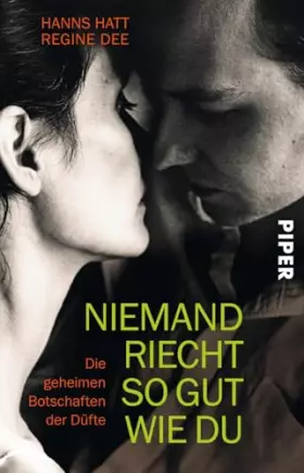 Couverture du produit · Niemand riecht so gut wie du: Die geheimen Botschaften der Düfte