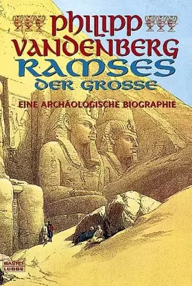 Couverture du produit · Ramses der Große: Eine archäologische Biographie (Biographien. Bastei Lübbe Taschenbücher)