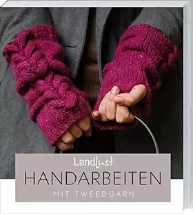 Couverture du produit · Landlust - Handarbeiten mit Tweedgarn