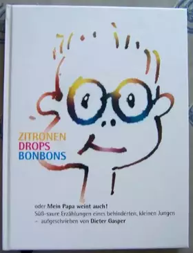 Couverture du produit · Zitronendropsbonbons: Mein Papa weint auch!