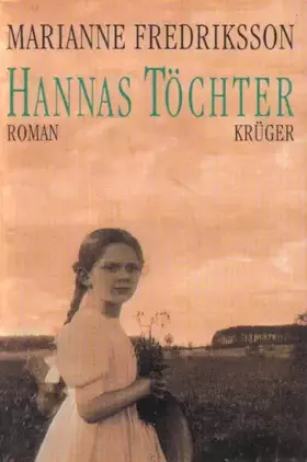 Couverture du produit · Hannas Töchter. Roman. Aus dem Schwedischen von Senta Kapoun.