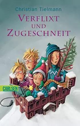 Couverture du produit · Verflixt und zugeschneit!: Eine total verrückte Weihnachtsgeschichte