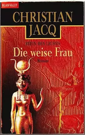 Couverture du produit · Stein des Lichts / Die weise Frau: Stein des Lichts Roman: Roman. Aus d. Französ. v. Gaby Wurster (Blanvalet Taschenbuch)