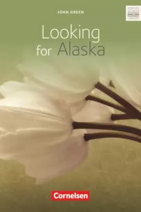 Couverture du produit · Looking for Alaska: Ab 10. Schuljahr. Textband mit Annotationen