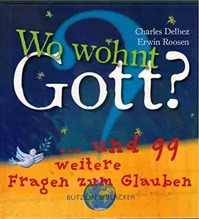 Couverture du produit · Wo wohnt Gott?: ... und 99 weitere Fragen zum Glauben