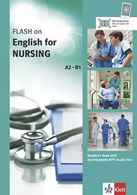 Couverture du produit · FLASH on - English for Nursing A2-B1: Nursing . Student’s Book with audios