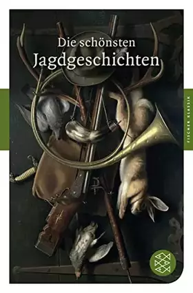 Couverture du produit · Die schönsten Jagdgeschichten: Ein Lesebuch (Fischer Klassik)