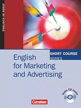 Couverture du produit · Short Course Series - Englisch im Beruf - English for Special Purposes - B1/B2: English for Marketing and Advertising - Edition