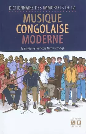 Couverture du produit · Dictionnaire des immortels de la musique congolaise moderne