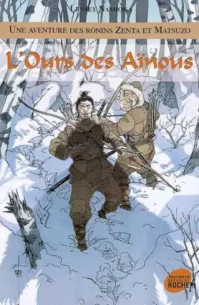 Couverture du produit · Une aventure des Rônins Zenta et Matsuzo, Tome 6 : L'ours des Aïnous
