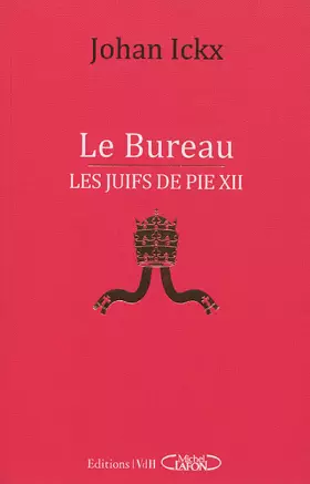 Couverture du produit · LE BUREAU - LES JUIFS DE PIE XII