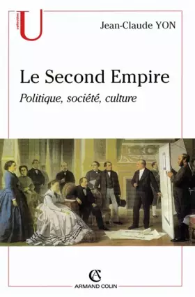 Couverture du produit · Le Second Empire : Politique, société, culture