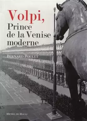 Couverture du produit · Volpi, Prince de la Venise moderne