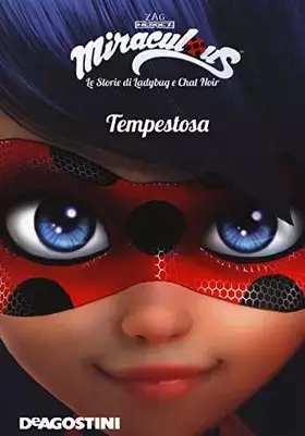 Couverture du produit · Tempestosa. Miraculous. Le storie di Ladybug e Chat Noir. Ediz. a colori