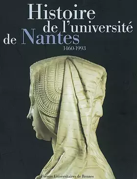 Couverture du produit · HISTOIRE DE L'UNIVERSITE DE NANTES 1460-1993
