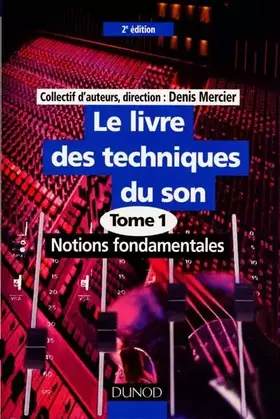Couverture du produit · Livre des techniques du son, tome 1. Notions fondamentales
