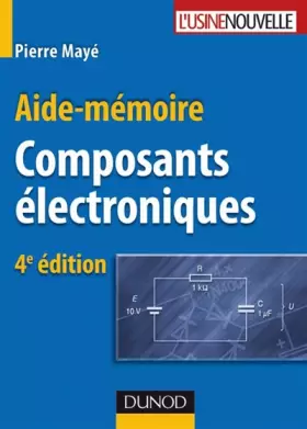 Couverture du produit · Aide-mémoire des composants électroniques - 4e édition