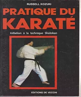 Couverture du produit · Pratique du Karaté Initiation Technique du Shotokan